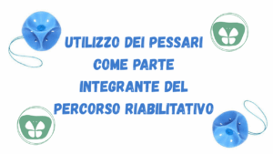 L’utilizzo dei pessari come parte integrante del percorso riabilitativo