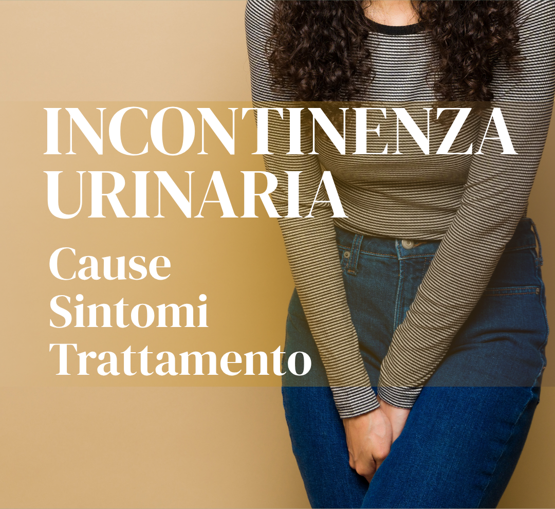 Incontinenza urinaria: non è normale, ma è molto più comune di quanto pensi!