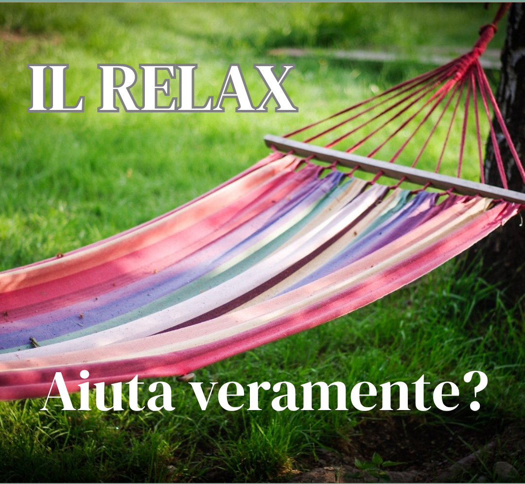 Il Relax aiuta veramente?